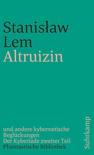 Immagine prodotto Altruizin und andere kybernetische Beglückungen (Tedesco, Jens Reuter, Franz Rottensteiner, Stanisław Lem, Daniel Mróz, 1985)