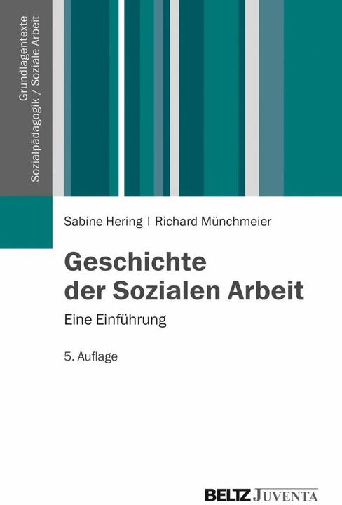 Produktbild Geschichte der Sozialen Arbeit (Deutsch, Sabine Hering, Richard Münchmeier, 2014)