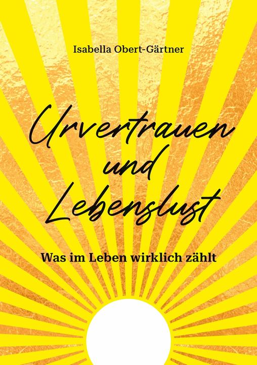 Produktbild Urvertrauen und Lebenslust (Deutsch, Isabella Obert-Gärtner, 2024)