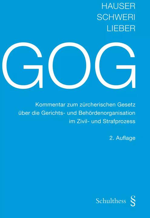 Actual product image GOG Kommentar zum zürcherischen Gesetz über die Gerichts- und Behördenorganisation im Zivil- und (German, Erhard Schweri, 2017)