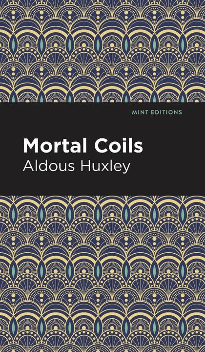Actual product image Mortal Coils (English, Aldous Huxley, 2021)