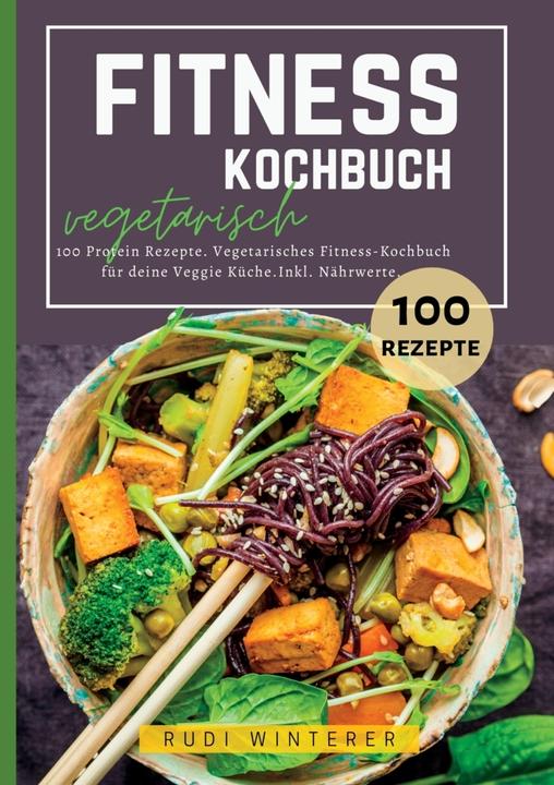 Produktbild Winterer:Fitness Kochbuch vegetarisch- (Deutsch, Rudi Winterer, 2024)