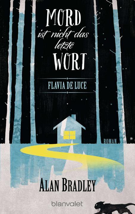Actual product image Flavia de Luce 8 - Mord ist nicht das letzte Wort (German, Alan Bradley, 2018)