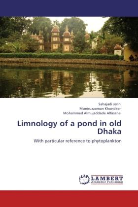 Immagine prodotto Limnology of a pond in old Dhaka (Mohammed Almujaddade Alfasane, Moniruzzaman Khondker, Sahajadi Jerin, 2012)