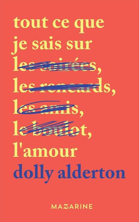 Image du produit Fayard Tout ce que je sais sur l'amour (Français, Alderton Dolly, 2019)