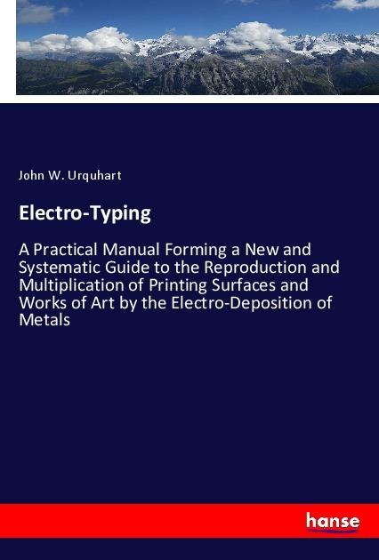 Actual product image Electro-Typing (German, John W. Urquhart, 2019)