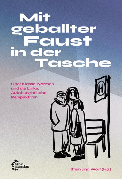 Actual product image Mit geballter Faust in der Tasche (German, Anna-Lena Cziborra, Fredric Carlsson-Andersson, Francis Seeck, Collective stone and word, Atilla Pişkin, Gabriel Kuhn, 2023)