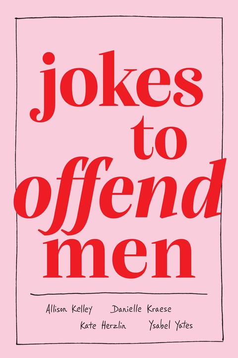 Produktbild Jokes to Offend Men (Englisch, Danielle Kraese, Kate Herzlin, Ysabel Yates, Allison Kelley, 2022)