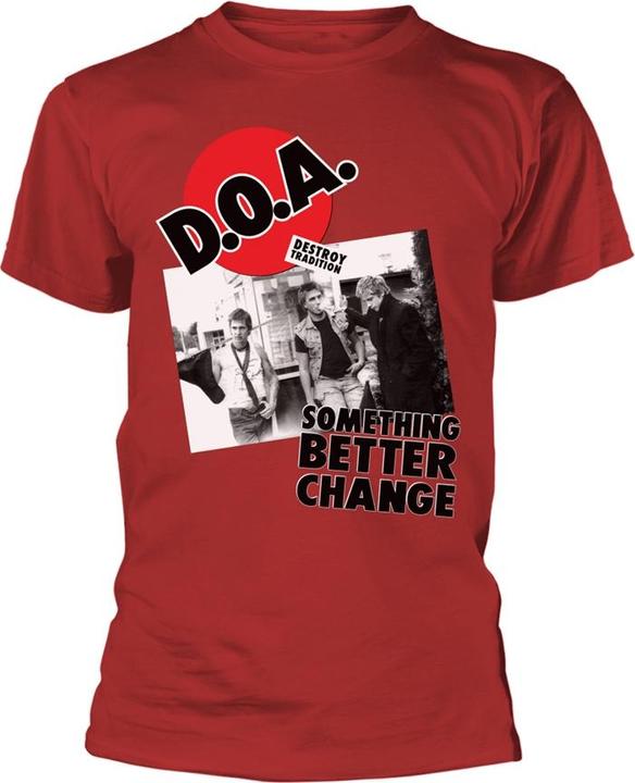 D.O.A. Something Better Change