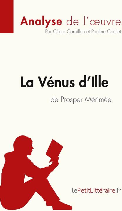 Image du produit La Vénus d'Ille de Prosper Mérimée (Analyse de l'oeuvre) (Français, Lepetitlitteraire, Claire Cornillon, Pauline Coullet, 2022)