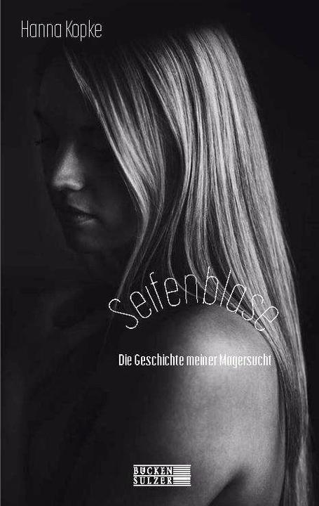 Produktbild Seifenblase - Die Geschichte meiner Magersucht (Deutsch, Hanna Kopke, 2020)
