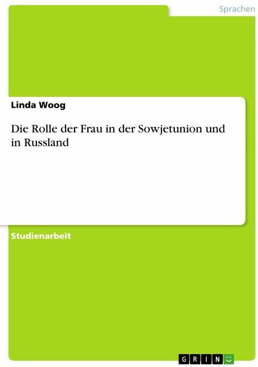 Produktbild Die Rolle der Frau in der Sowjetunion und in Russland (Deutsch, Linda Woog, 2012)