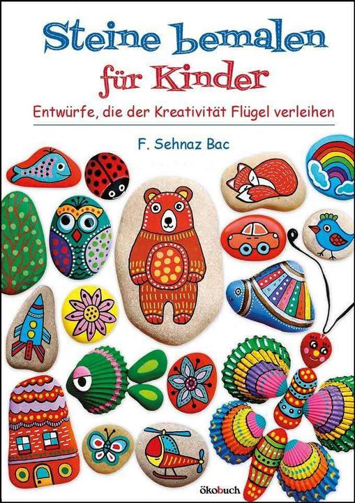 Produktbild Steine bemalen für Kinder (Deutsch, F. Sehnaz Bac, 2020)