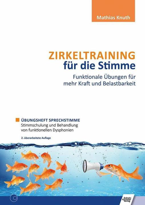 Produktbild Zirkeltraining für die Stimme - Funktionale Übungen für mehr Kraft und Belastbarkeit (Deutsch, Knuth Mathias, 2018)