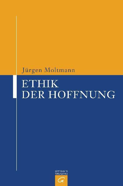 Produktbild Ethik der Hoffnung (Deutsch, Jürgen Moltmann, 2010)