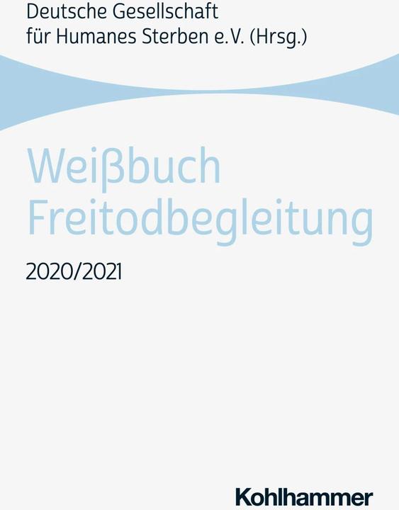 Image du produit Weissbuch Freitodbegleitung 2020/2021 (Allemand, Société allemande pour la mort humaine (DGHS), 2022)
