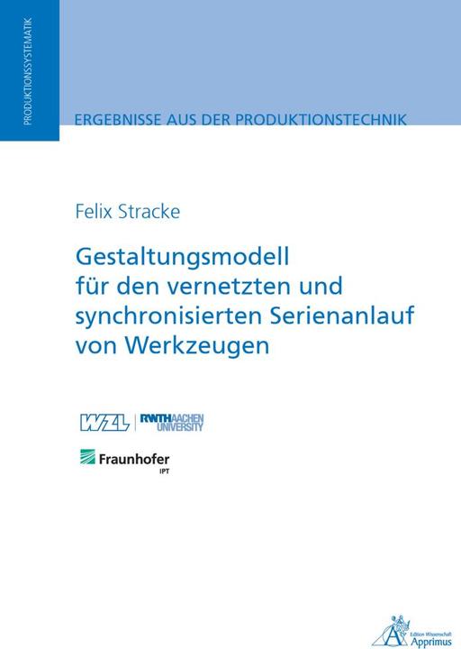 Image du produit Gestaltungsmodell für den vernetzten und synchronisierten Serienanlauf von Werkzeugen (Félix Stracke, 2021)