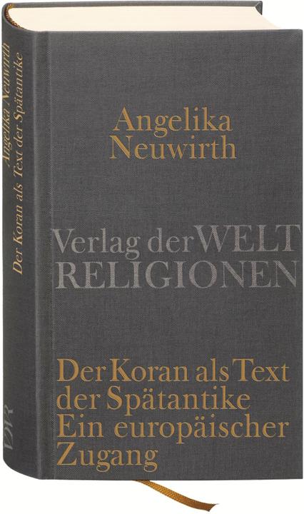 Actual product image Der Koran als Text der Spätantike. Ein europäischer Zugang (German, Angelica Neuwirth, 2010)