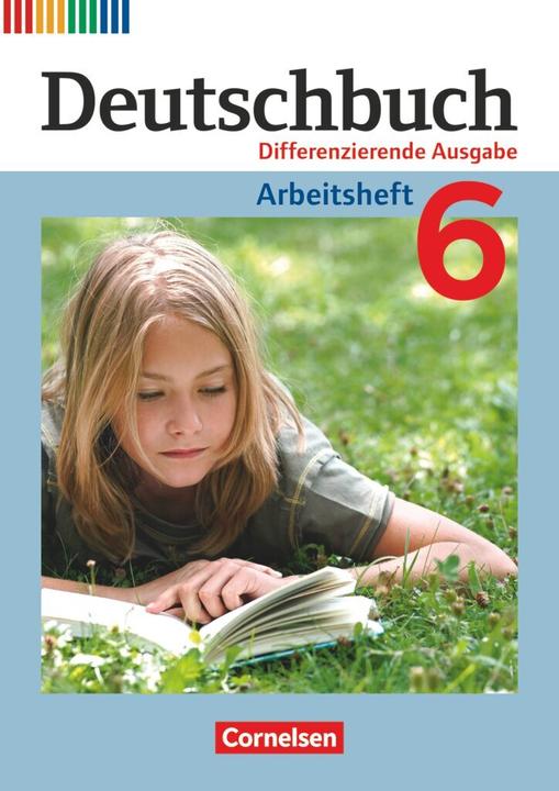 Produktbild Deutschbuch 6. Schuljahr. Differenzierende Ausgabe. Arbeitsheft mit Lösungen (Deutsch, Toka-Lena Rusnok, Agnes Fulde, Marianna Lichtenstein, Friedrich Dick, 2013)