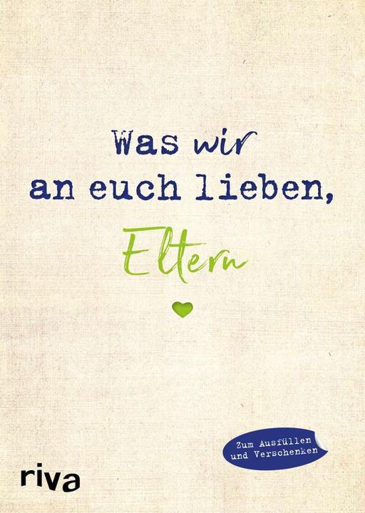 Produktbild Was wir an euch lieben, Eltern (Deutsch, Alexandra Reinwarth, 2020)