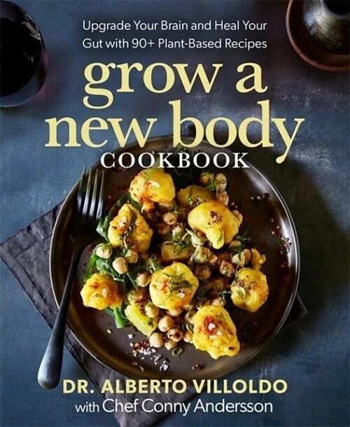 Produktbild Grow a New Body Cookbook (Englisch, Alberto Villoldo, Conny Andersson, 2023)