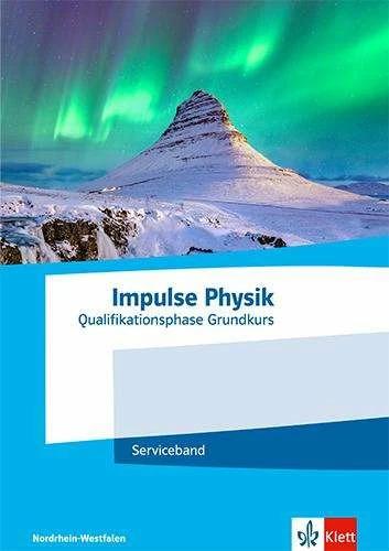 Immagine prodotto Impulse Physik Oberstufe Qualifikationsphase Grundkurs.Serviceband Klassen 11-12 (G8) / Klassen (Tedesco, 2023)