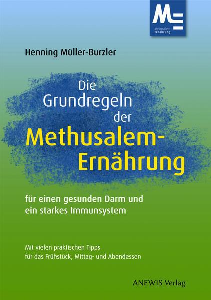 Produktbild Anewis Die Grundregeln der Methusalem-Ernährung (Deutsch, Henning Müller-Burzler, 2019)