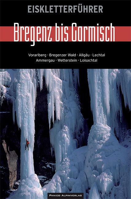 Actual product image Ice climbing guide Bregenz to Garmisch (German, Alban/Gernert, Steveua, Biggel, Stefan/Glaser, 2013)