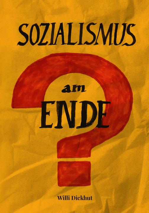 Produktbild Sozialismus am Ende? (Deutsch, Willi Dickhut, 2024)