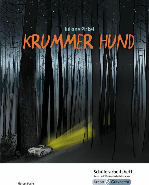Immagine prodotto Krummer Hund – Juliane Pickel – Schülerarbeitsheft – M-Niveau (Tedesco, Florian Fuchs, Regine Becker, 2024)
