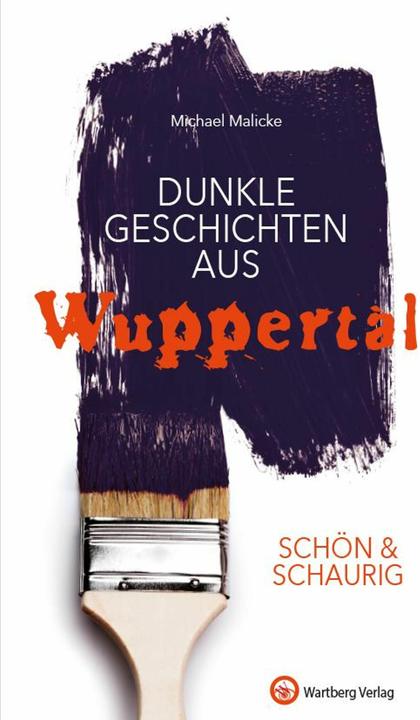 Immagine prodotto SCHÖN & SCHAURIG - Dunkle Geschichten aus Wuppertal (Tedesco, Michael Malicke, 2017)