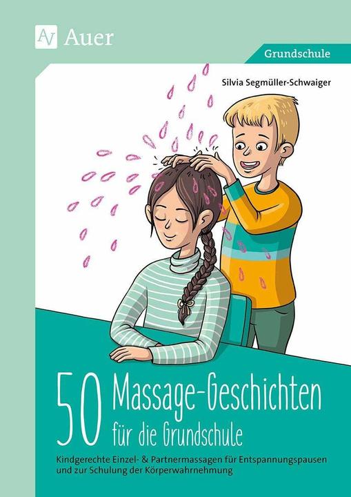 Actual product image 50 Massagegeschichten für die Grundschule (German, Silvia Segmüller-Schwaiger, 2020)
