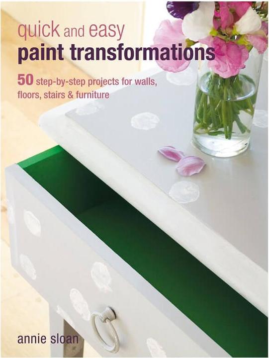 Produktbild Annie Sloan Quick and Easy Paint Transformations (Englisch, Annie Sloan, 2010)