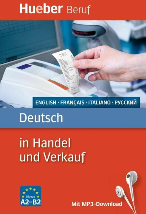 Image du produit Deutsch in Handel und Verkauf. Englisch, Französisch, Italienisch, Russisch (Allemand, Antonella Crivello-Poock, Peter Staddon, Nathalie Maupetit, Leila Finger, Inge Kunerl, Ksenia Kalinina, 2017)