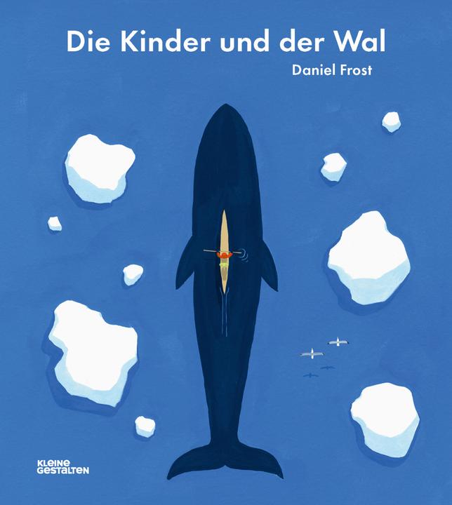 Die Kinder und der Wal (Deutsch, Kleine Gestalten, Robert Klanten, Angela Sangma Francis, Daniel Frost, 2018)