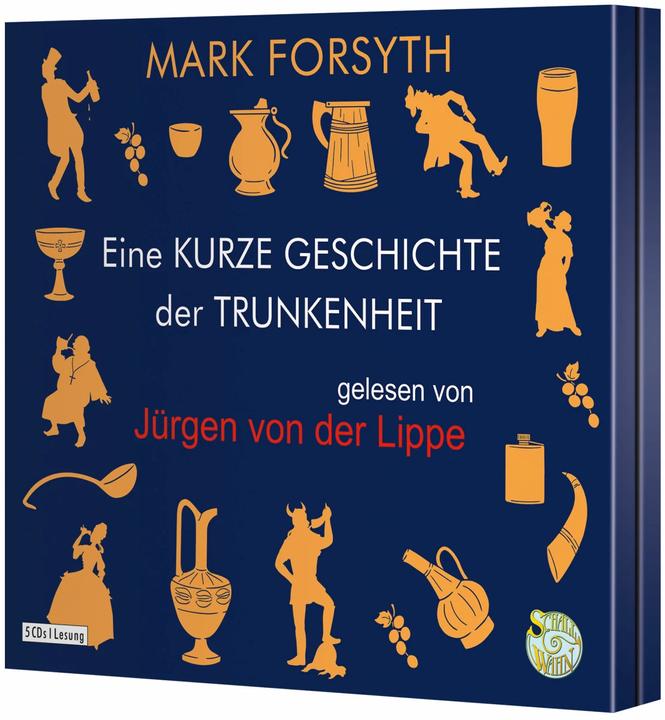 Actual product image A Brief History of Drunkenness - Homo alcoholicus from the Stone Age to Today (Jürgen Lippe, Mark Forsyth, Dieter Fuchs, German)