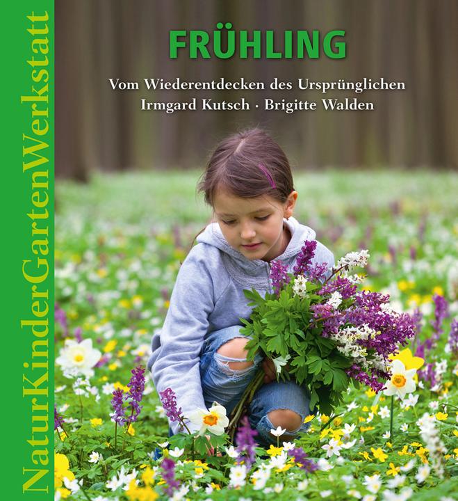Image du produit Natur-Kinder-Garten-Werkstatt 01. Frühling (Allemand, Irmgard Carriage, 2016)