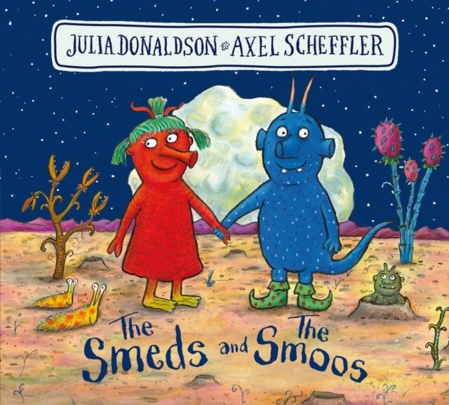 Produktbild The Smeds and the Smoos (Englisch, Axel Scheffler, Julia Donaldson, 2021)