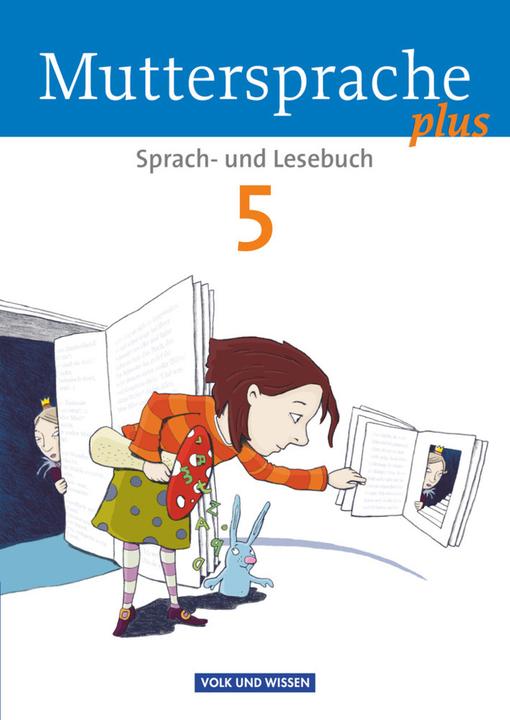 Produktbild Muttersprache plus 5. Schuljahr. Allgemeine Ausgabe. Schülerbuch. BE, BB, MV (Sylvia Masur, Sylke Michaelis, Claudia Israel, Melanie Glier, Heike Dreyer, Brita Kaiser, Andrea Kruse, Viola Oehme, 2012)