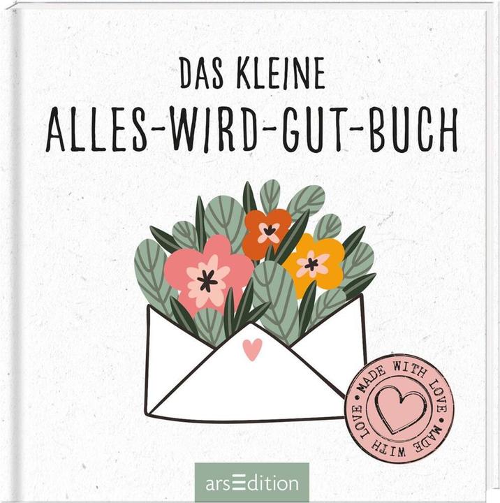 Produktbild Das kleine Alles-wird-gut-Buch (Deutsch, 2021)