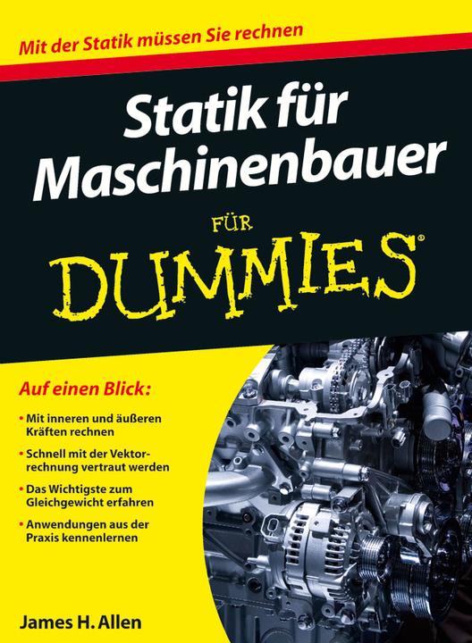 Produktbild Statik für Maschinenbauer für Dummies (Deutsch, James H. Allen, Regine Freudenstein, 2012)
