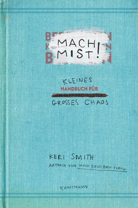 Produktbild Mach Mist! (Deutsch, Keri Smith, 2012)