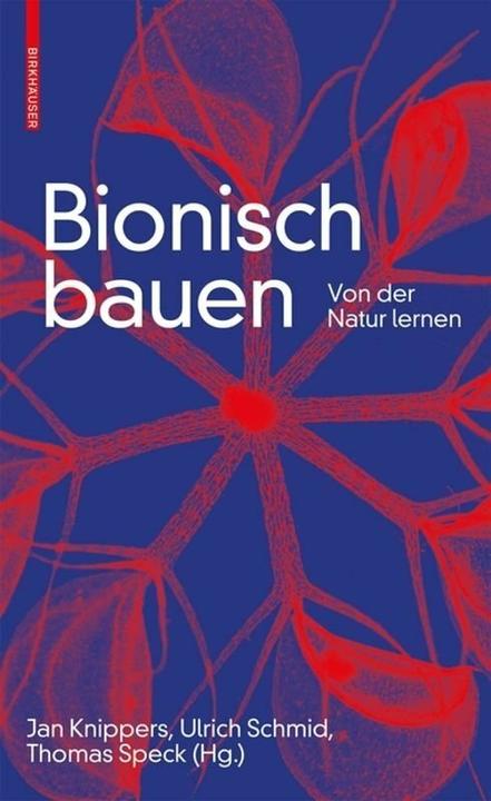 Produktbild Bionisch bauen (Deutsch, Ulrich Schmid, Jan Knippers, Thomas Speck, 2019)