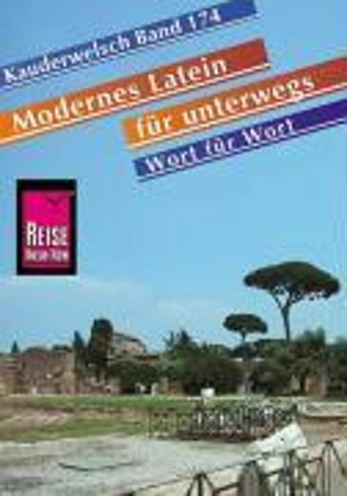 Produktbild Modernes Latein für unterwegs. Wort für Wort. Kauderwelsch (Deutsch, Stefan Theurer, Gisela Frense, Dagmar da Silveira Macêdo, 2004)