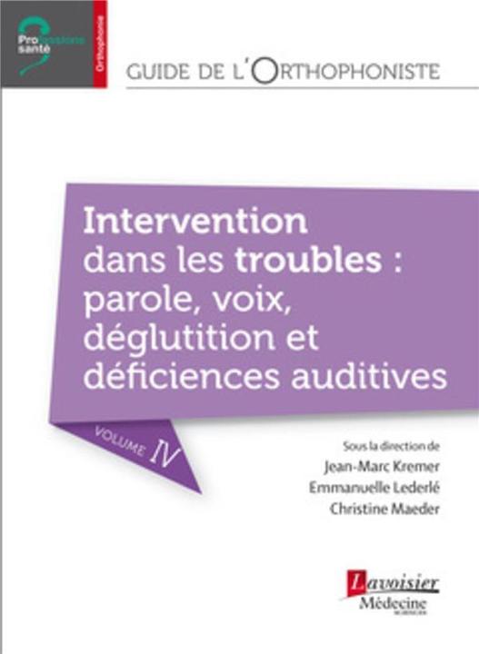 Produktbild Guide de l'orthophoniste vol 4 Intervention dans les troubles de la parole (Französisch, Collectif, 2016)