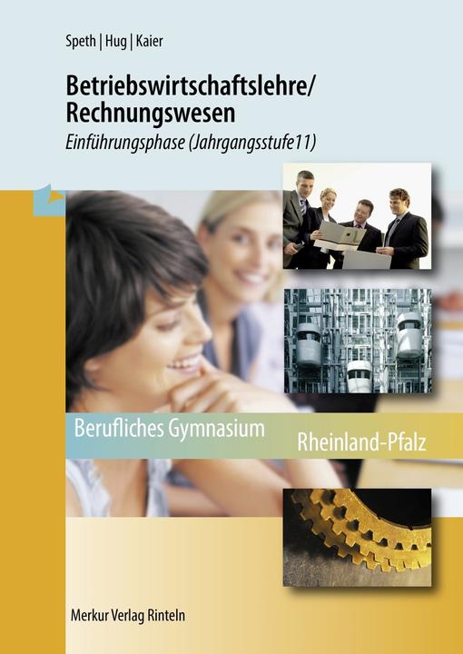 Produktbild Merkur Betriebswirtschaftslehre/Rechnungswesen. Einführungsphase (Jahrgangsstufe 11) Rheinland-Pfalz (Deutsch, Hermann Speth, Hartmut Hug, Alfons Kaier, 2021)