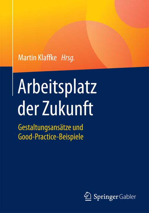 Produktbild Arbeitsplatz der Zukunft (Deutsch, Martin Klaffke, 2016)
