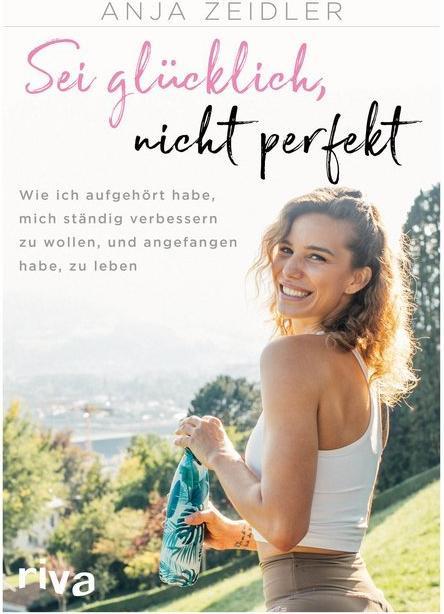 Image du produit Sei glücklich, nicht perfekt (Allemand, Anja Zeidler, 2019)