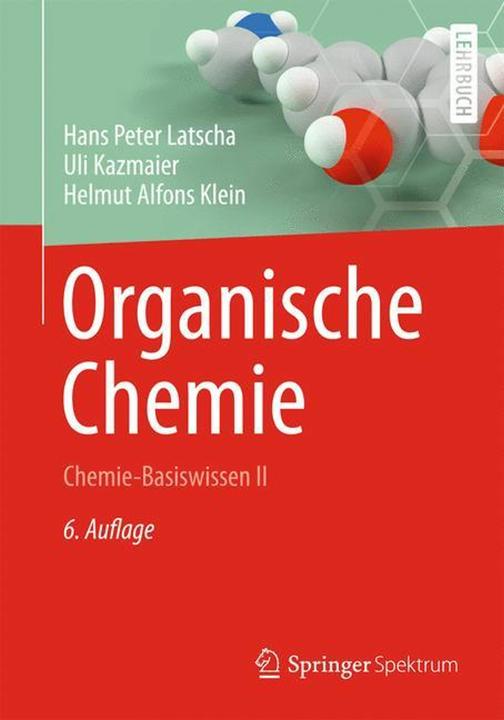 Image du produit Organische Chemie (Allemand, Helmut A. Klein, Hans P. Latscha, Uli Kazmaier, 2013)