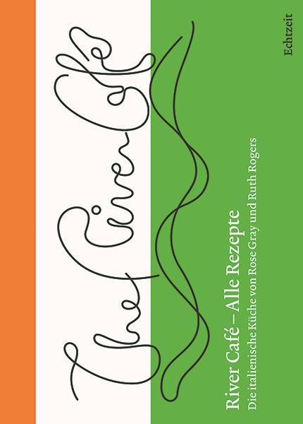 Produktbild River Café – Alle Rezepte (Deutsch, Ruth Rogers, Rose Gray, 2020)